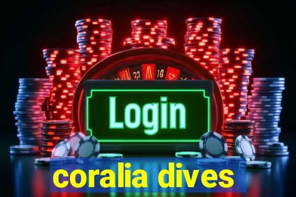 coralia dives